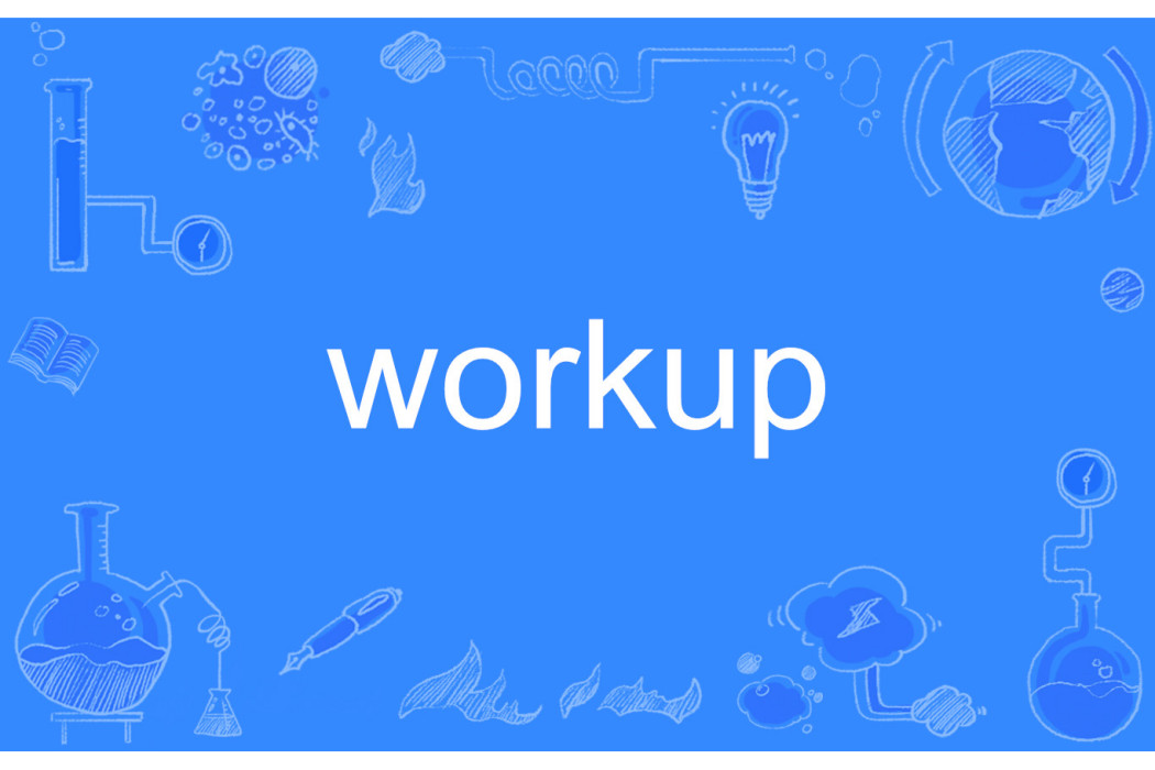 workup workup
