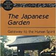 The Japanese Garden:Gateway to the Human Spirit