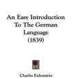 An Easy Introduction To The German Language An Easy Introduction To The German Language