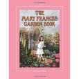The Mary Frances Garden Book 100th Anniversary Edition The Mary Frances Garden Book 100th Anniversary Edition