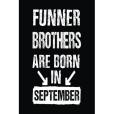 Funner Brothers Are Born in September Funner Brothers Are Born in September