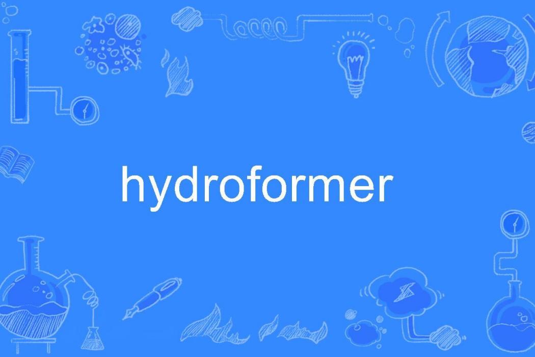 hydroformer hydroformer