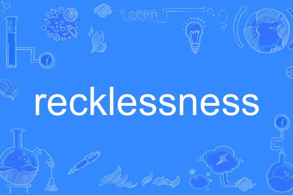 recklessness recklessness