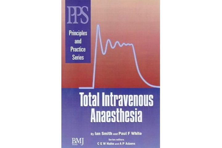 Total Intravenous Anaesthesia Total Intravenous Anaesthesia