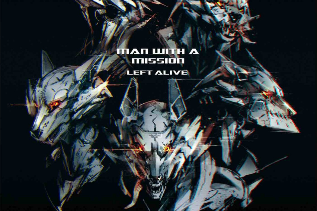 Left Alive(2019年MAN WITH A MISSION演唱的歌曲) Left Alive(2019年MAN WITH A MISSION演唱的歌曲)