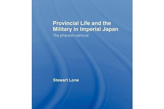 Provincial Life and the Military in Imperial Japan Provincial Life and the Military in Imperial Japan