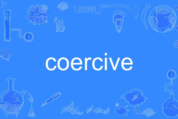 coercive coercive