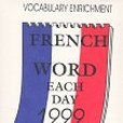 Cal 99 French Word Each Day: Basic Vocabulary