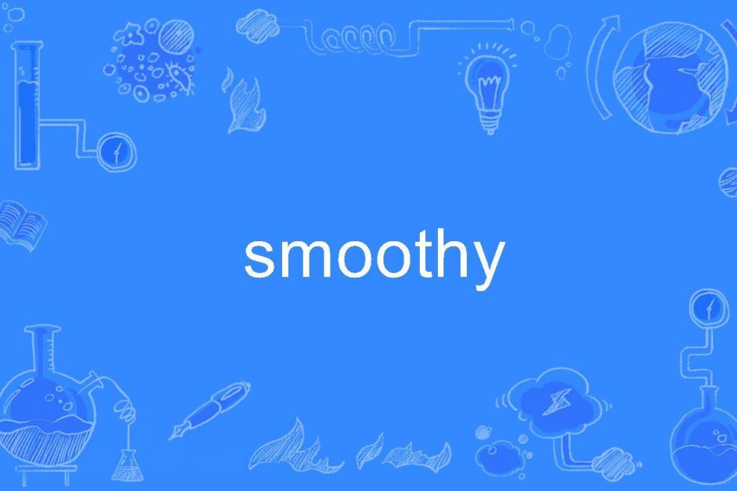 smoothy smoothy