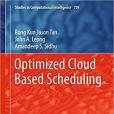 Optimized Cloud Based Scheduling (Studies in Computational Intelligence) Optimized Cloud Based Scheduling (Studies in Computational Intelligence)