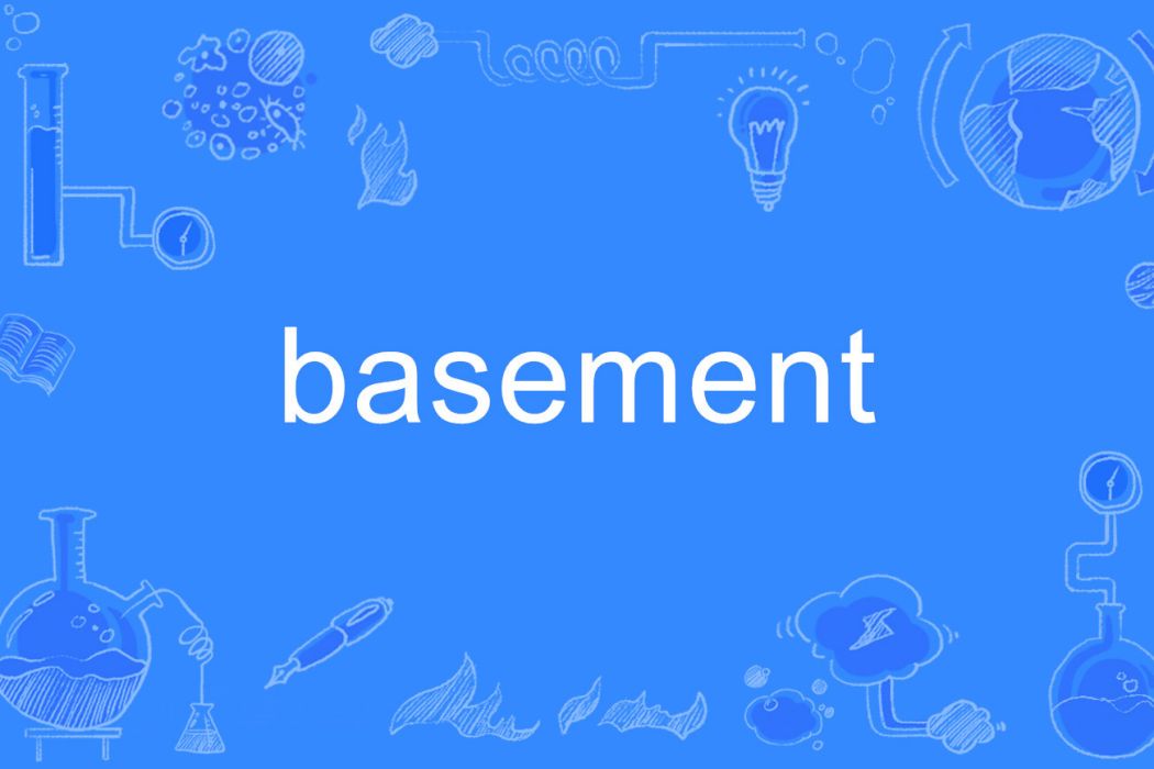 BASEMENT BASEMENT