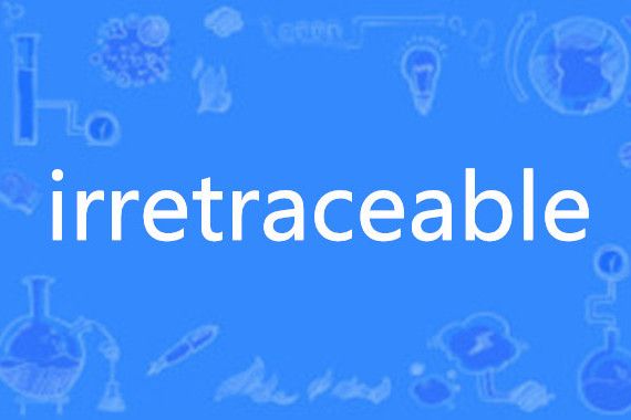 irretraceable irretraceable
