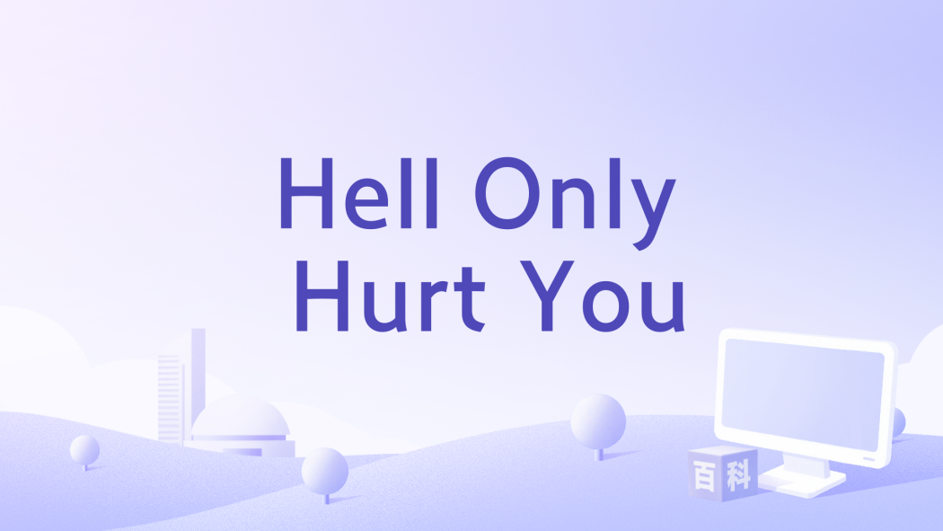 Hell Only Hurt You Hell Only Hurt You