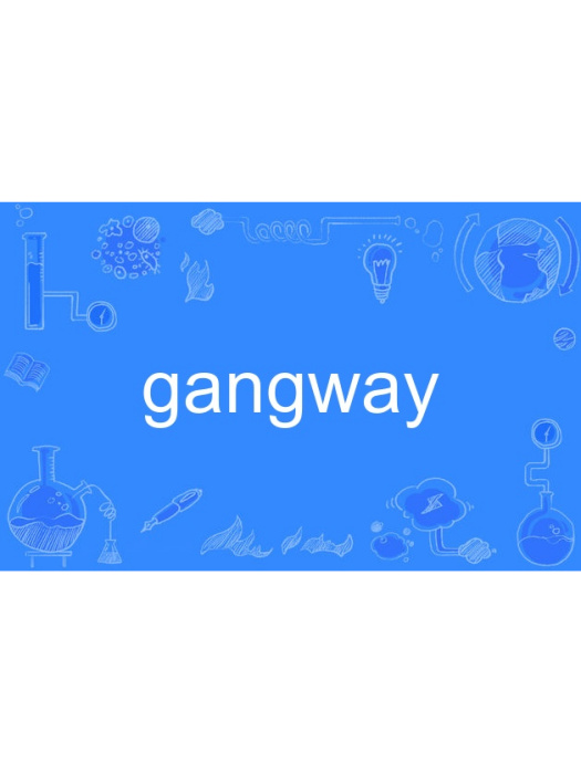 Gangway Gangway