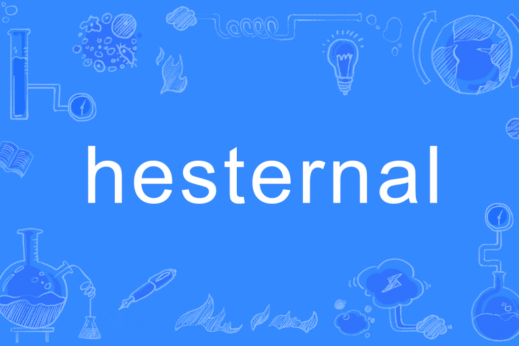 hesternal hesternal