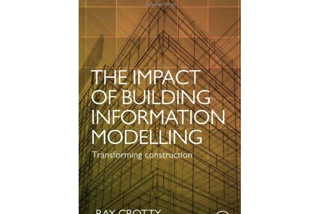 The Impact of Building Information Modelling The Impact of Building Information Modelling