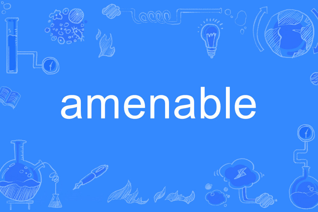 amenable amenable