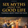 Six Myths About the Good Life(2006年Hackett Pub Co Inc出版的圖書) Six Myths About the Good Life(2006年Hackett Pub Co Inc出版的圖書)