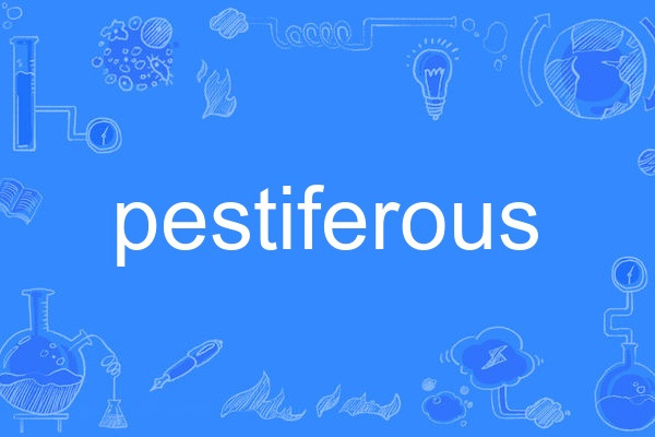 pestiferous pestiferous