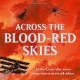 Across the Blood-Red Skies. Robert Radcliffe Across the Blood-Red Skies. Robert Radcliffe