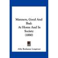 Manners, Good and Bad Manners, Good and Bad