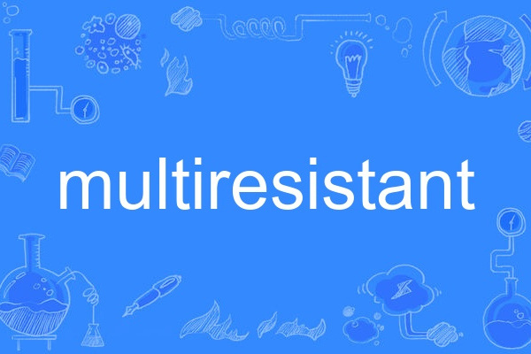 multiresistant multiresistant