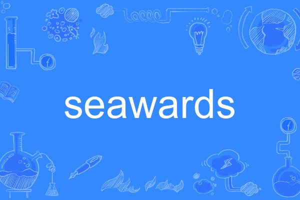 seawards seawards