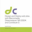 Design and Deploy Websites with Macromedia Dreamweaver and Contribute Design and Deploy Websites with Macromedia Dreamweaver and Contribute