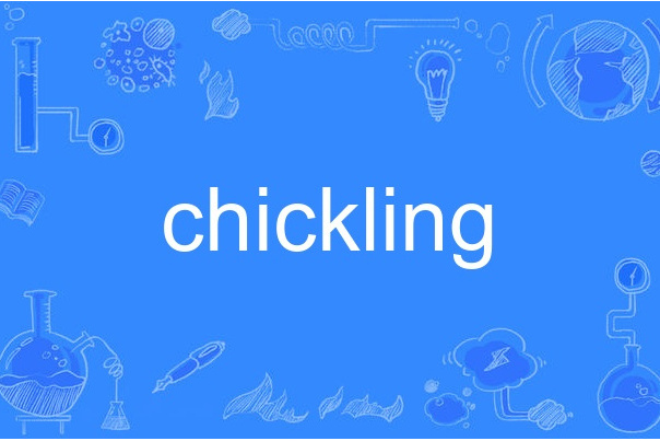 chickling chickling