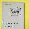 Old Tales Retold Old Tales Retold