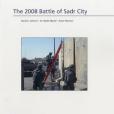 The 2008 Battle of Sadr City The 2008 Battle of Sadr City
