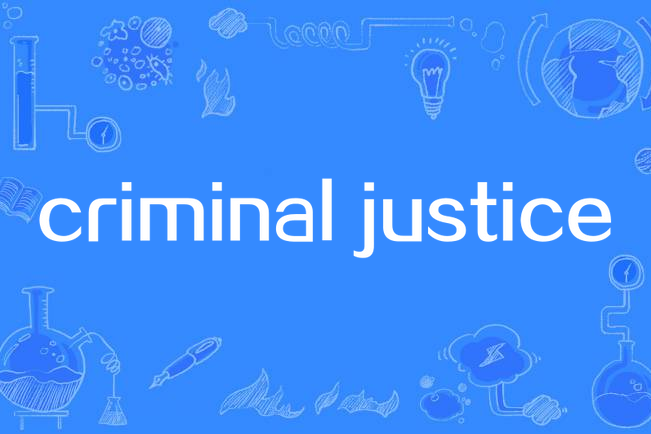 criminal justice criminal justice