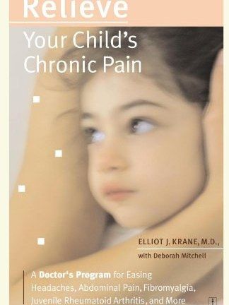 Relieve Your Child\x27s Chronic Pain Relieve Your Child\x27s Chronic Pain