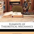 Elements of Theoretical Mechanics(Anonymous著圖書) Elements of Theoretical Mechanics(Anonymous著圖書)