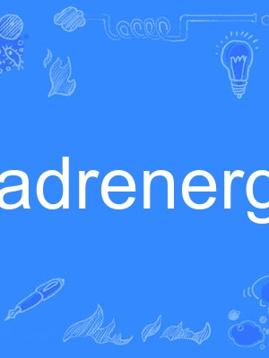 adrenergic adrenergic