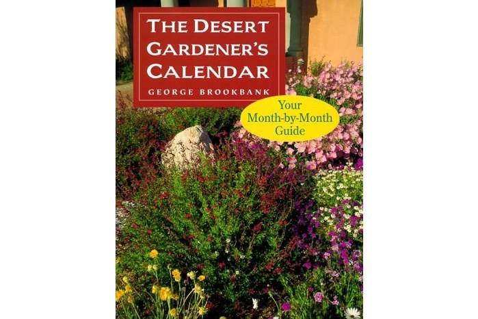 The Desert Gardener\x27s Calendar The Desert Gardener\x27s Calendar