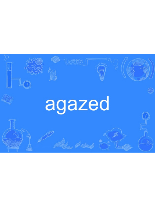 agazed agazed