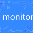 monitor(英文單詞) monitor(英文單詞)