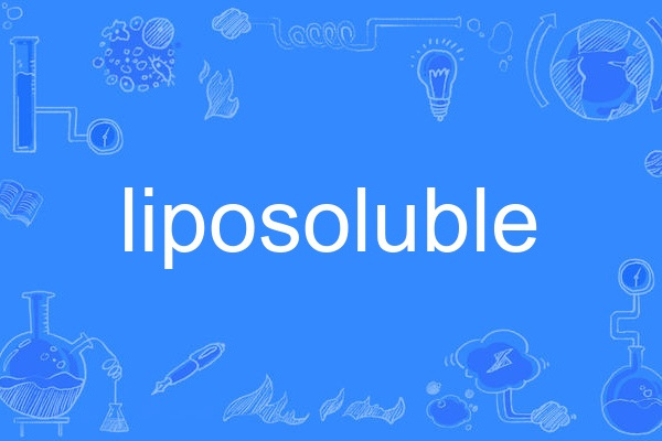 liposoluble liposoluble