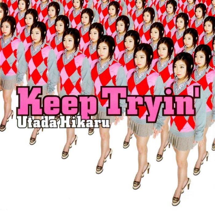 Keep Tryin\x27(宇多田光演唱歌曲) Keep Tryin\x27(宇多田光演唱歌曲)