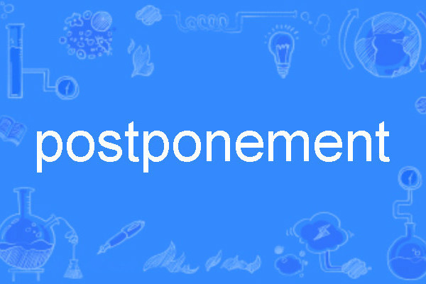 postponement postponement