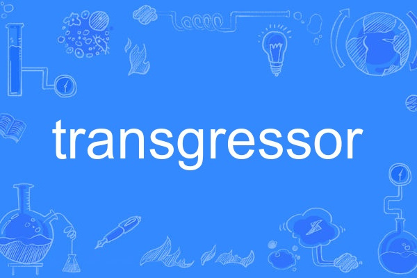 transgressor transgressor