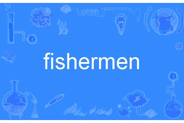 fishermen fishermen