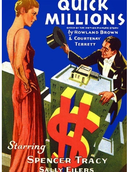 Quick Millions(美國1931年Rowland Brown執導的電影) Quick Millions(美國1931年Rowland Brown執導的電影)