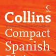 Collins Spanish Compact Dictionary Collins Spanish Compact Dictionary
