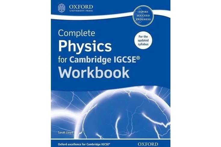 Complete Physics for Cambridge IGCSE® Workbook Complete Physics for Cambridge IGCSE® Workbook