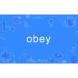 obey(英語單詞) obey(英語單詞)