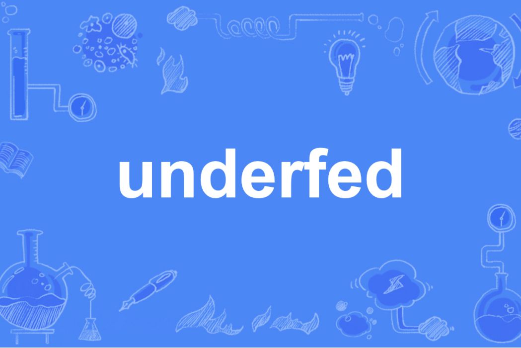 underfed