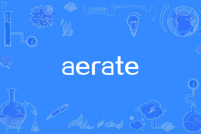 aerate aerate