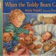 When the Teddy Bears Came When the Teddy Bears Came